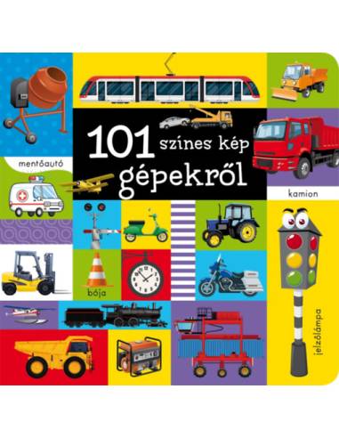 101 színes kép gépekről