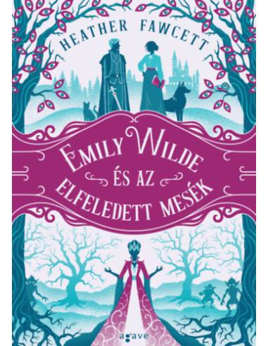 Emily Wilde és az elfeledett mesék