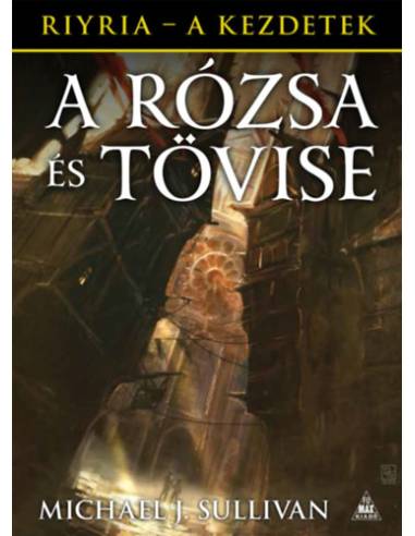 A Rózsa és Tövise - Riyria - A kezdetek 2.