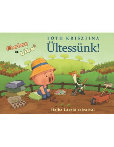 Ültessünk! - Malac és Liba 12.
