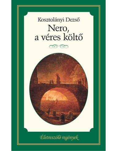 Nero, a véres költő - Életreszóló regények 24.