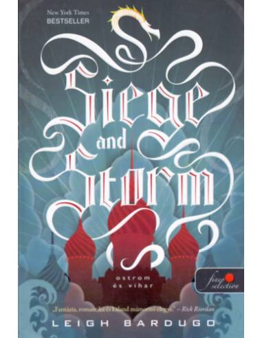 Siege and Storm - Ostrom és vihar - puha kötés - Grisha trilógia 2.