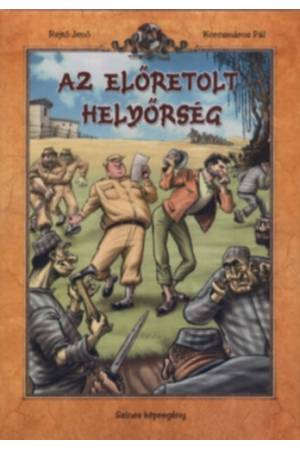 Az előretolt helyőrség - Rejtő Jenő