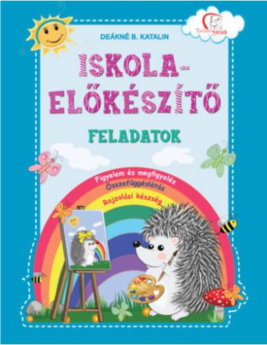 Iskola-előkészítő feladatok - Figyelem és megfigyelés, összefüggéslátás, rajzolási készség