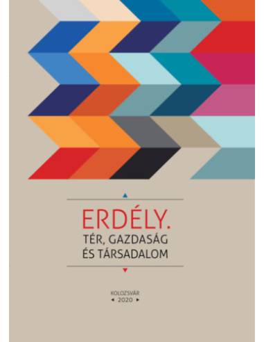 Erdély - Tér, gazdaság és társadalom