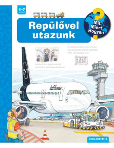 Repülővel utazunk - Mit? Miért? Hogyan?