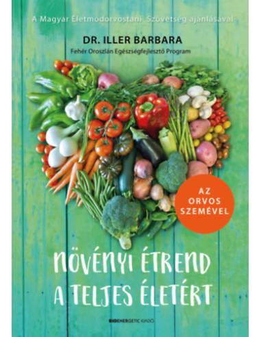 Növényi étrend a teljes életért - Az orvos szemével