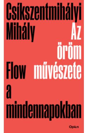 Az öröm művészete - Flow a mindennapokban