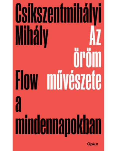 Az öröm művészete - Flow a mindennapokban