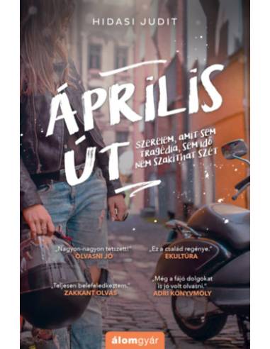 Április út - Szerelem, amit sem tragédia, sem idő nem szakíthat szét