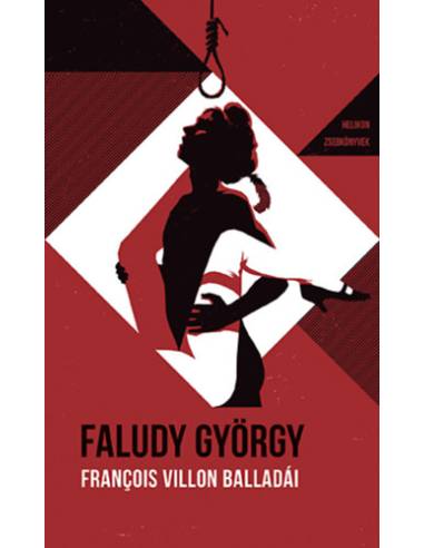 François Villon balladái Faludy György átköltésében - Helikon Zsebkönyvek 111.