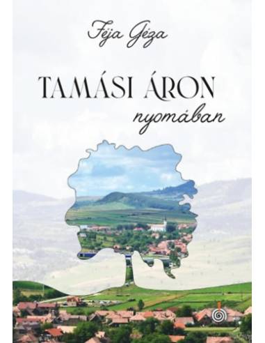 Tamási Áron nyomában