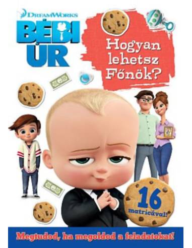 Bébi Úr - Hogyan lehetsz Főnök?