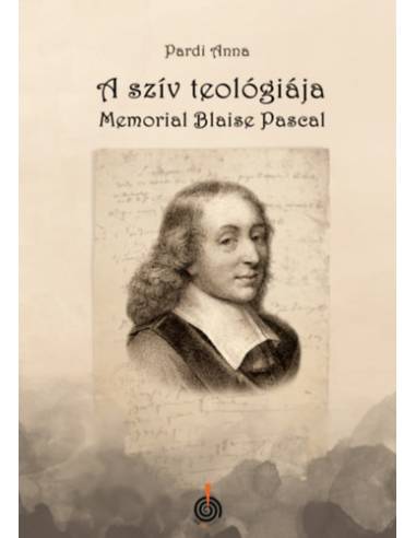 A szív teológiája - Memorial Blaise Pascal