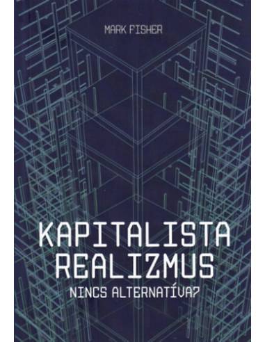 Kapitalista realizmus - Nincs alternatíva? - 2. javított kiadás