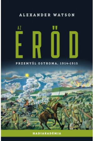 Az erőd - Przemysl ostroma, 1914-1915