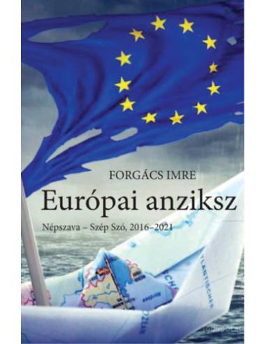 Európai anziksz - Népszava - Szép Szó, 2016-2021