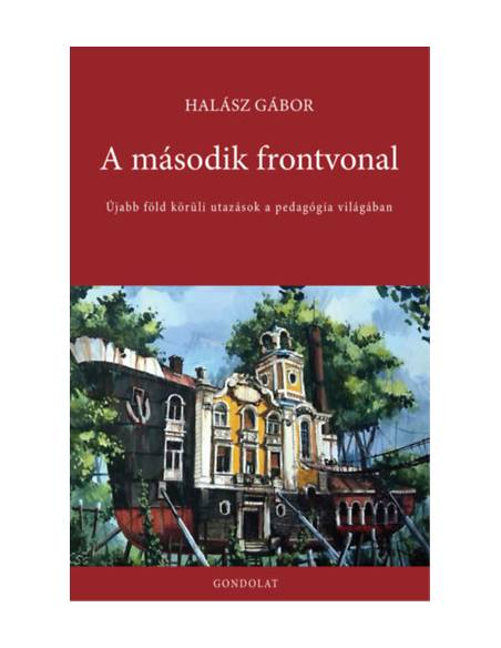 A második frontvonal - Újabb föld körüli utazások a pedagógia világában