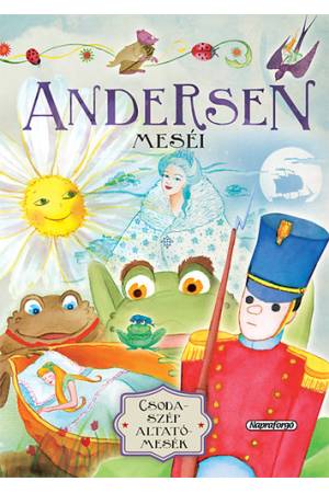 Csodaszép altatómesék - Andersen meséi
