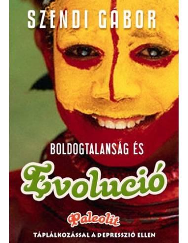 Boldogtalanság és evolúció - Paleolit táplálkozással a depresszió ellen