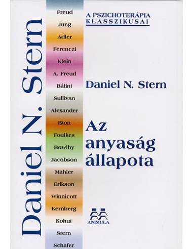 Az anyaság állapota - A szülő-csecsemő pszichoterápia egységes szemlélete