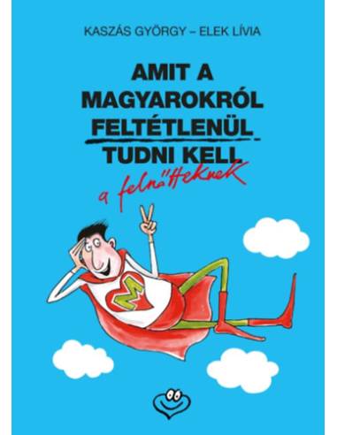 Amit a magyarokról feltétlenül tudni kell a felnőtteknek