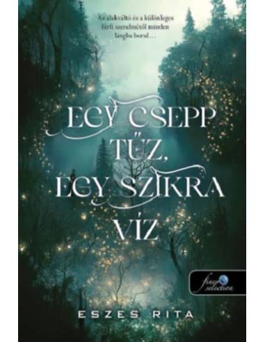 Egy csepp tűz, egy szikra víz
