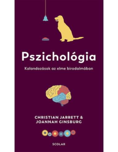 Pszichológia - Kalandozások az elme birodalmában