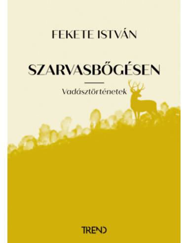 Szarvasbőgésen - Vadásztörténetek
