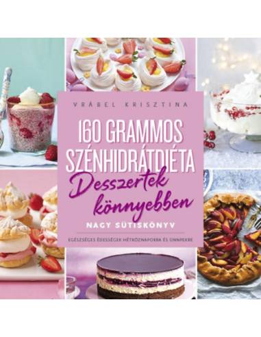 160 grammos szénhidrátdiéta - Desszertek könnyebben