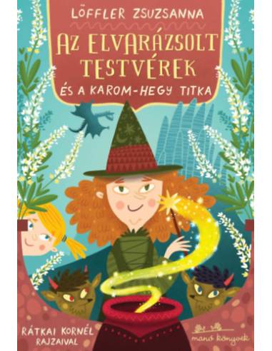 Az elvarázsolt testvérek és a Karom-hegy titka