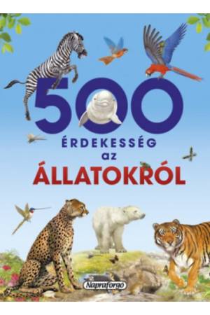 500 érdekesség az állatokról