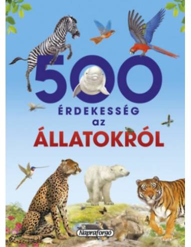 500 érdekesség az állatokról