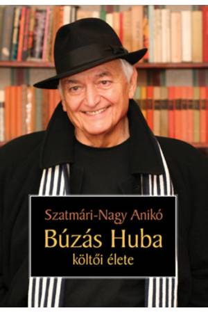 Búzás Huba költői élete - Szatmári-Nagy Anikó