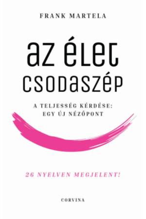 Az élet csodaszép - A teljesség kérdése: Egy új nézőpont