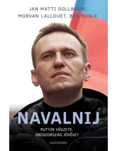 Navalnij - Putyin végzete, Oroszország jövője?