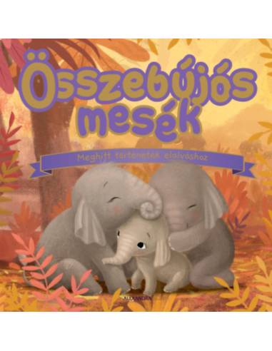 Összebújós mesék - Meghitt történetek elalváshoz