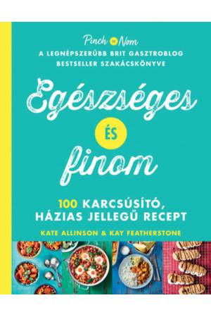 Egészséges és finom - 100 karcsúsító, házias jellegű recept
