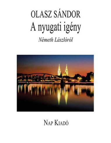 A nyugati igény - Németh Lászlóról