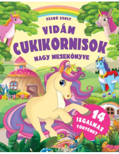 Vidám cukikornisok nagy mesekönyve