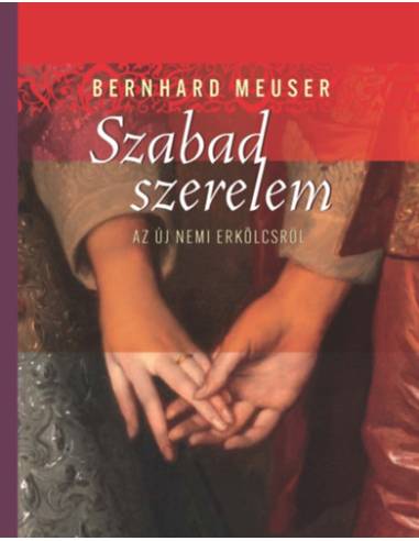Szabad szerelem - Az új nemi erkölcsről