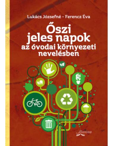 Őszi jeles napok - Az óvodai környezeti nevelésben