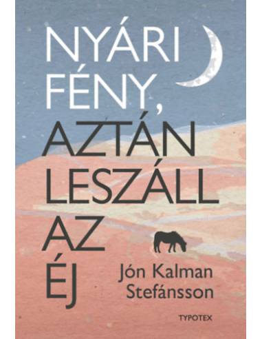 Nyári fény, aztán leszáll az éj