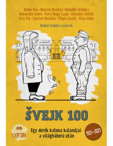 Svejk 100 - Egy derék katona kalandjai a vlágháború után