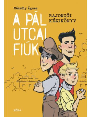 A Pál utcai fiúk - Rajongói kézikönyv