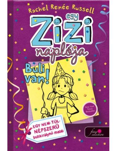 Egy Zizi naplója 2. - Buli van! - Egy nem-túl-népszerű bulikirálynő meséi