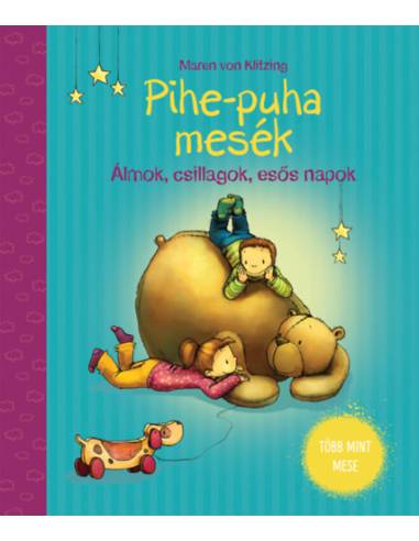 Pihe-puha mesék - Álmok, csillagok, esős napok