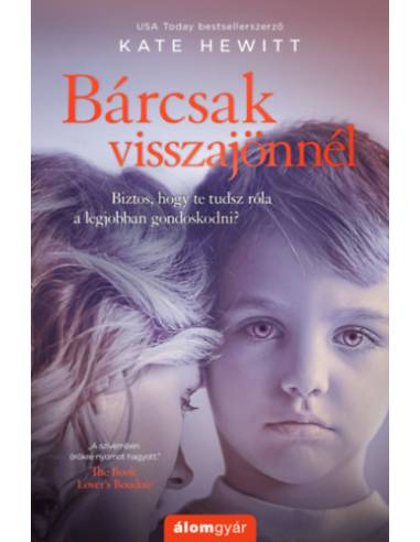 Bárcsak visszajönnél