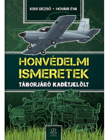Honvédelmi Ismeretek - Táborjáró kadétjelölt
