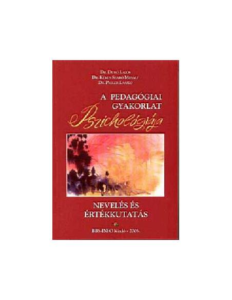 A pedagógiai gyakorlat pszichológiája - Nevelés és értékkutatás